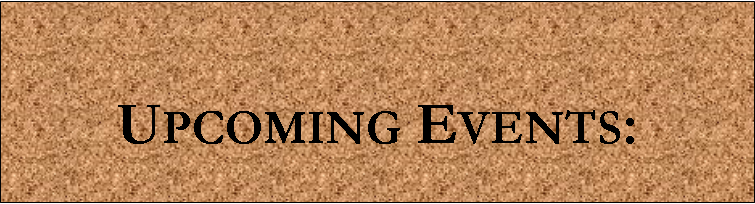 Text Box: Upcoming Events: